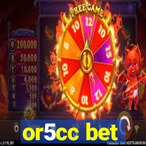 or5cc bet