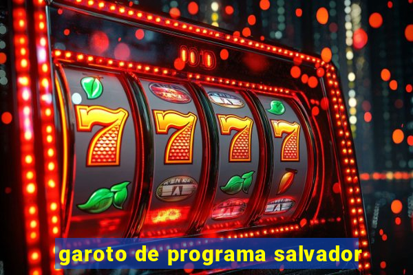 garoto de programa salvador