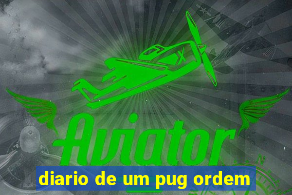 diario de um pug ordem