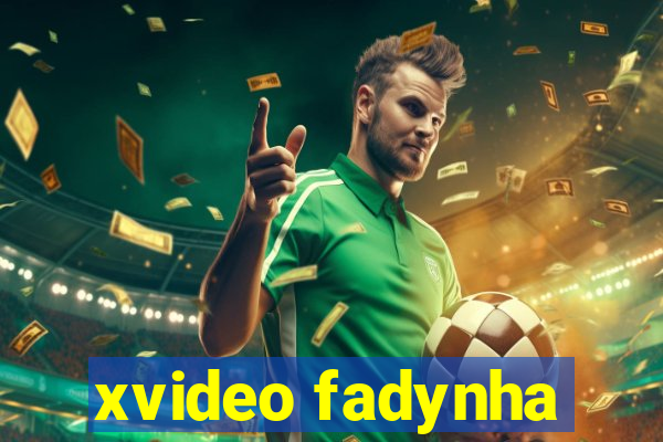 xvideo fadynha