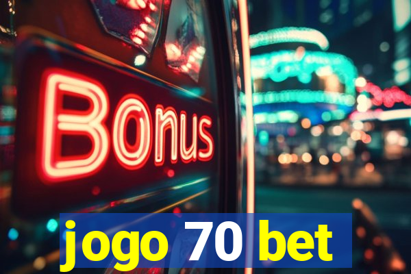 jogo 70 bet