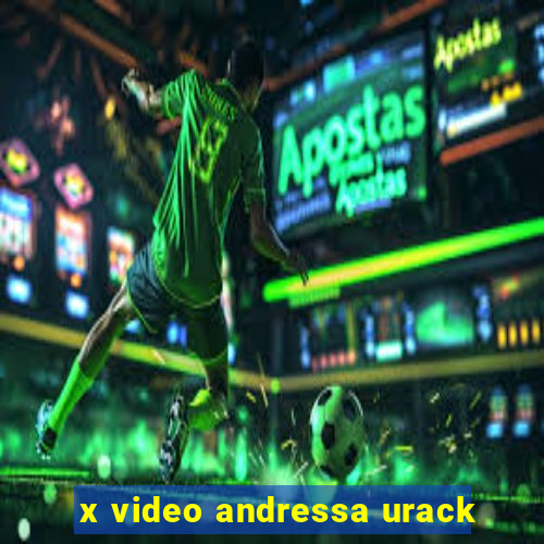 x video andressa urack