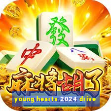 young hearts 2024 drive