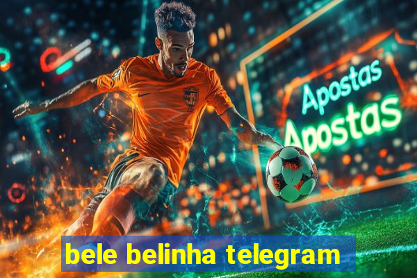 bele belinha telegram