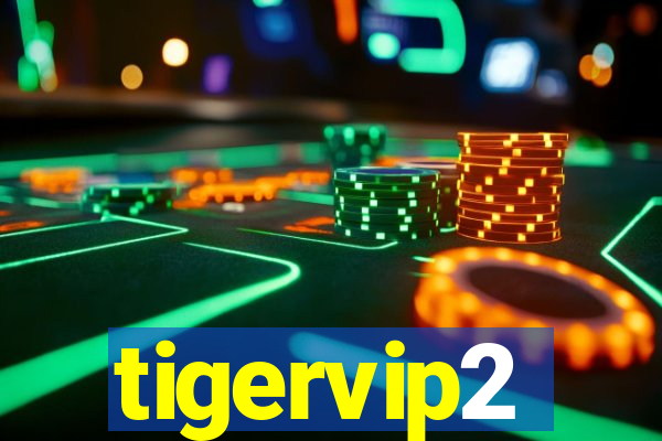 tigervip2