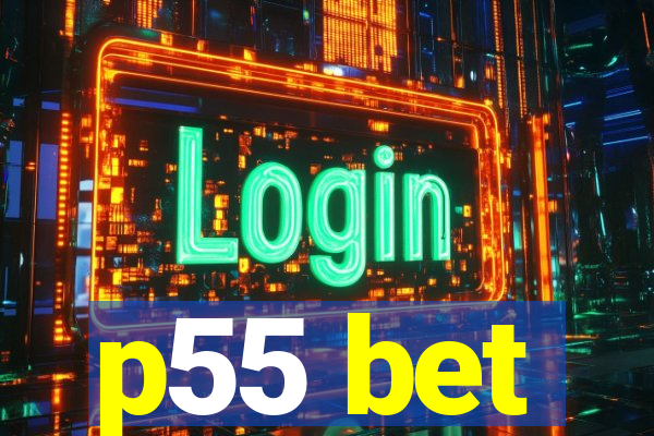 p55 bet