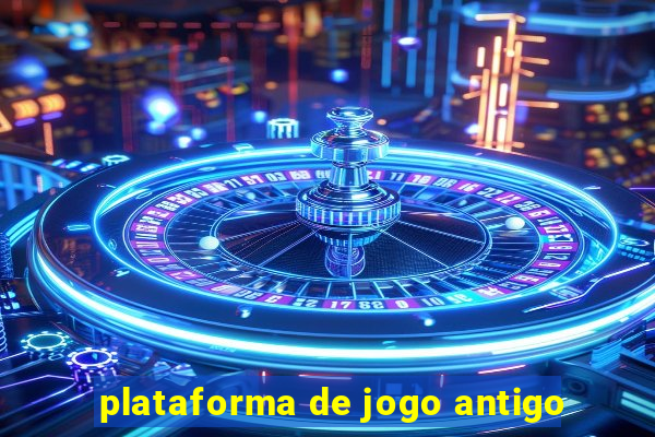 plataforma de jogo antigo