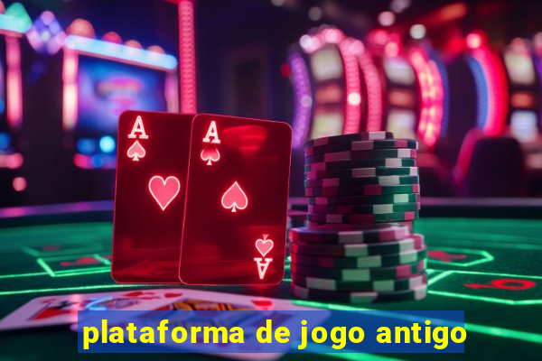 plataforma de jogo antigo