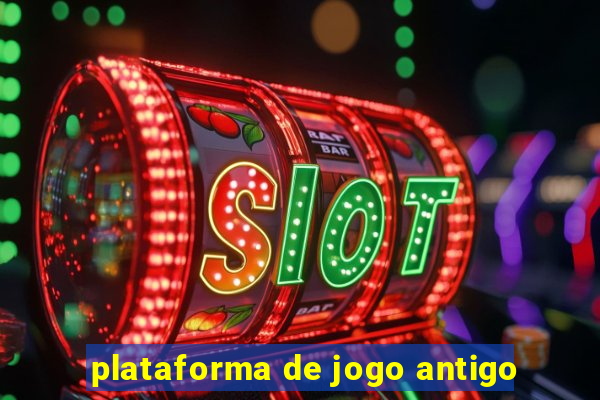 plataforma de jogo antigo