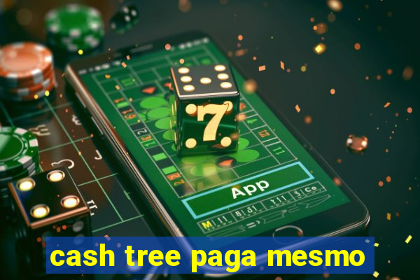 cash tree paga mesmo