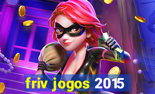 friv jogos 2015