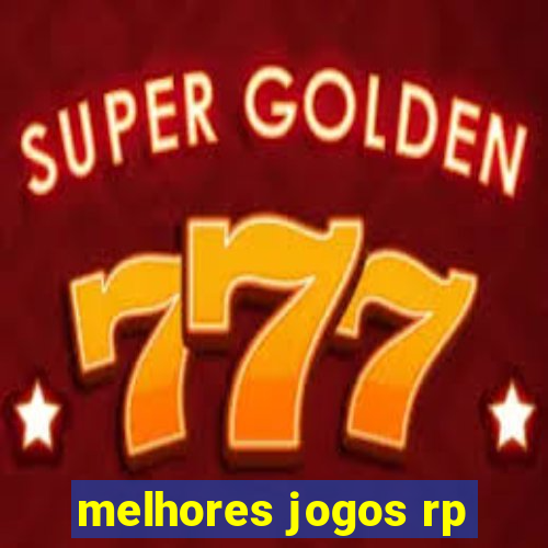 melhores jogos rp