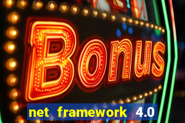 net framework 4.0 v 30319