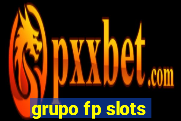 grupo fp slots