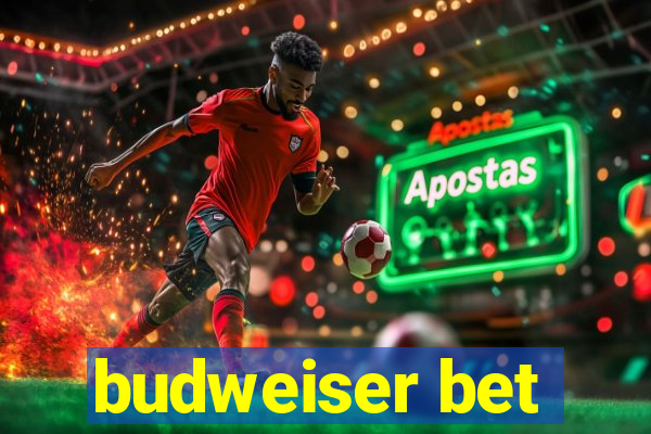 budweiser bet