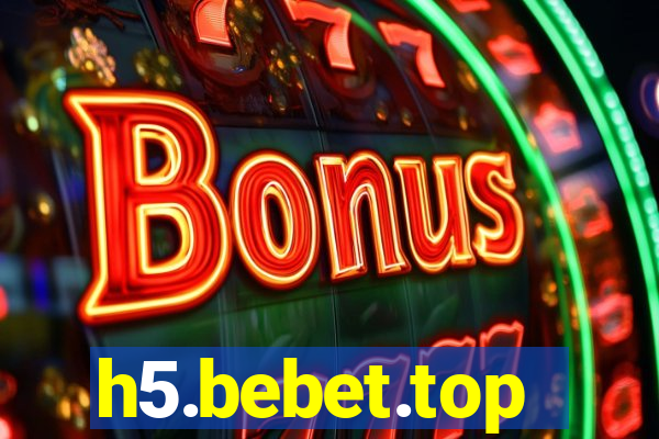 h5.bebet.top