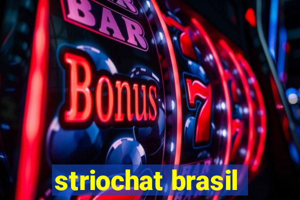 striochat brasil