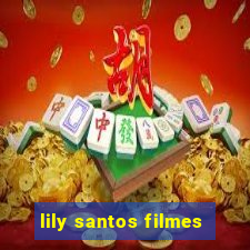 lily santos filmes