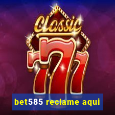 bet585 reclame aqui