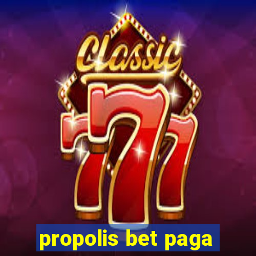 propolis bet paga