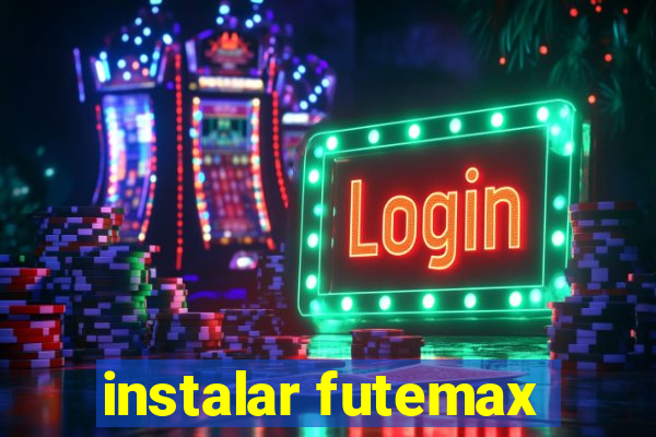 instalar futemax