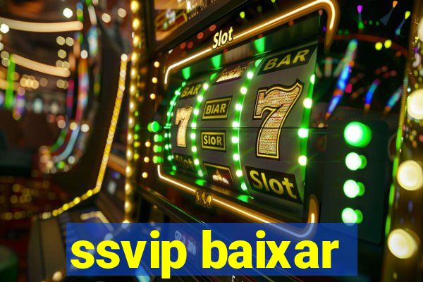 ssvip baixar