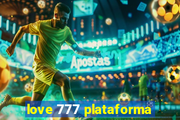 love 777 plataforma