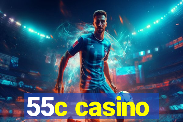 55c casino