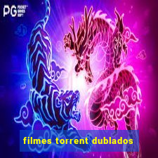 filmes torrent dublados