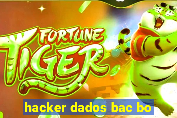 hacker dados bac bo