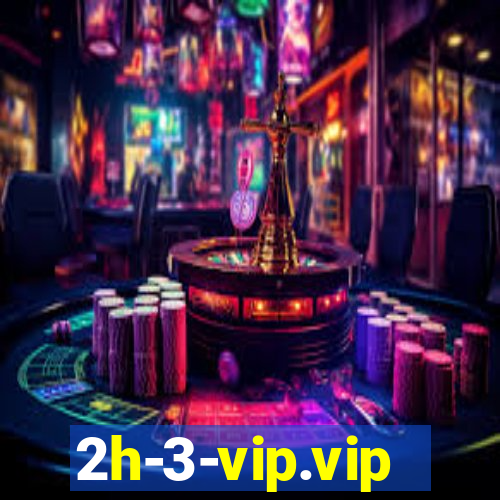 2h-3-vip.vip