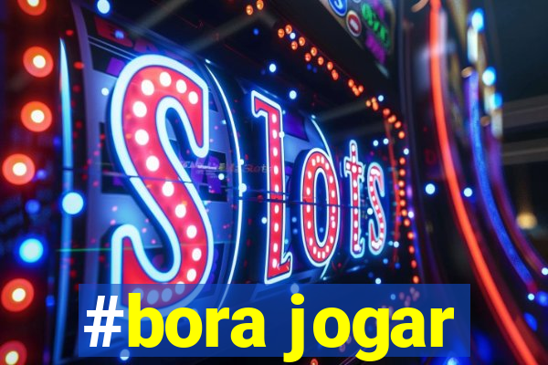 #bora jogar