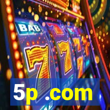 5p .com