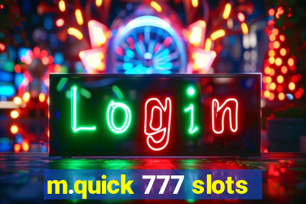 m.quick 777 slots