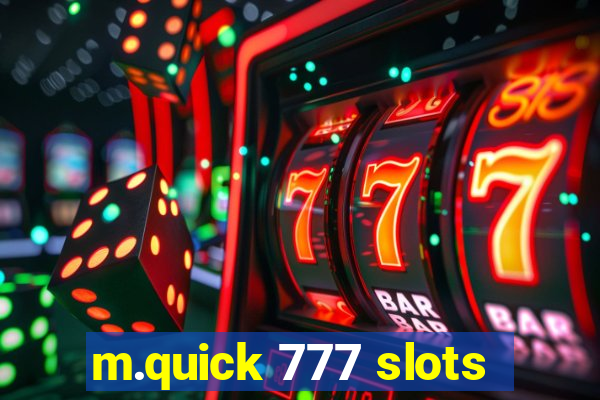 m.quick 777 slots