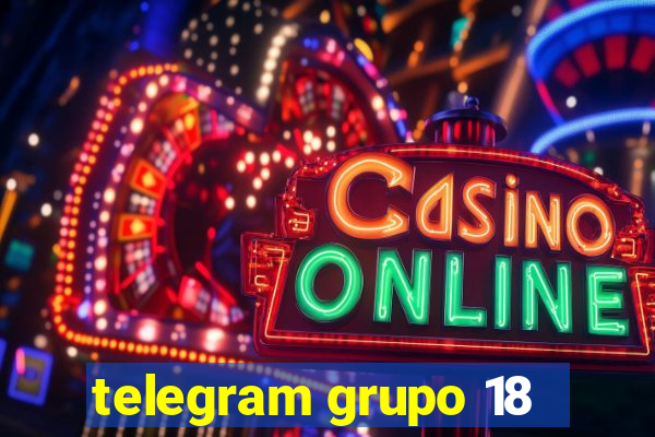 telegram grupo 18