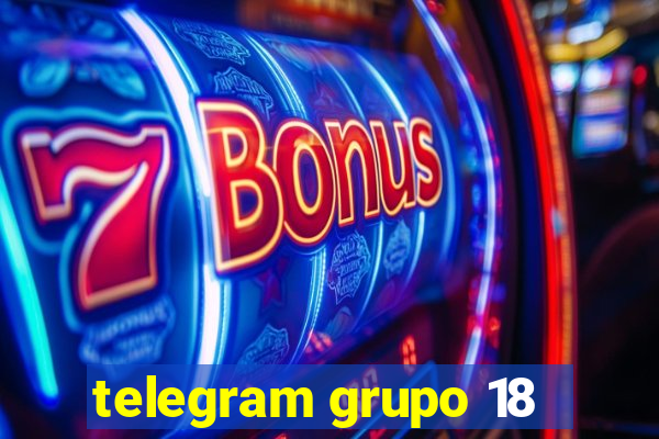 telegram grupo 18