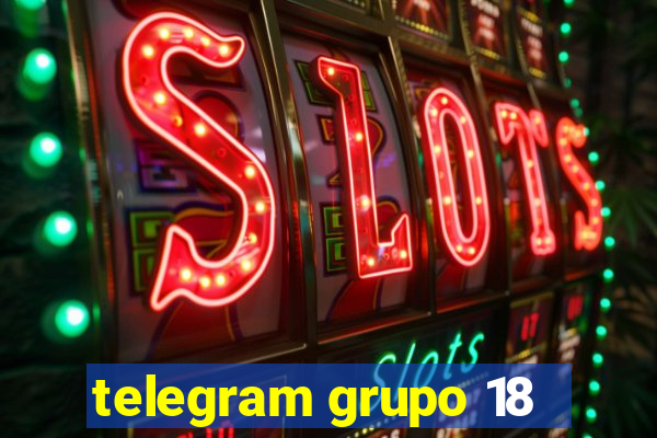 telegram grupo 18