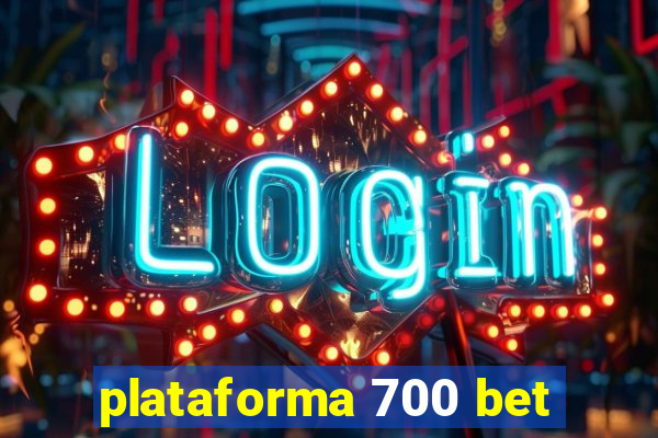 plataforma 700 bet