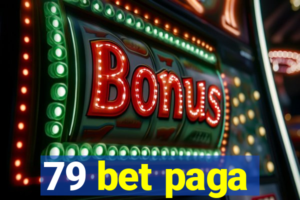 79 bet paga