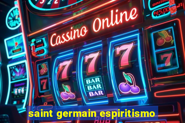 saint germain espiritismo