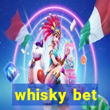 whisky bet