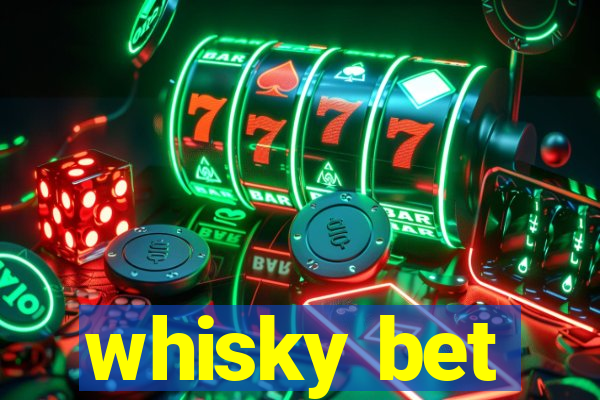 whisky bet