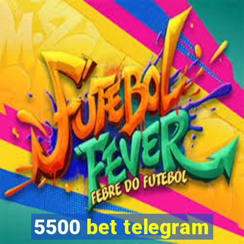 5500 bet telegram