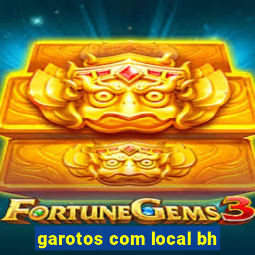 garotos com local bh