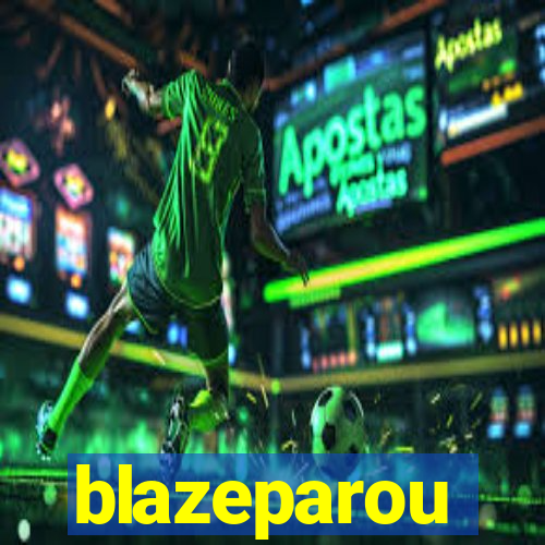 blazeparou