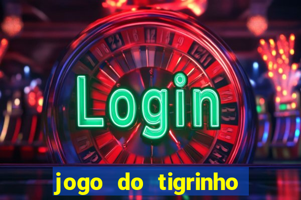 jogo do tigrinho fortune tiger demo