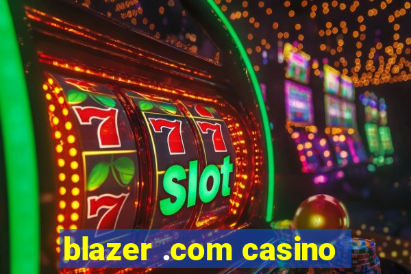 blazer .com casino