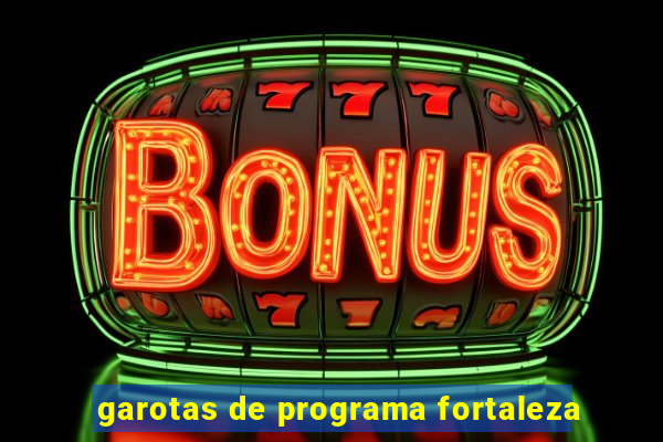 garotas de programa fortaleza