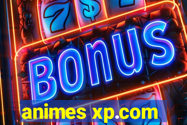 animes xp.com